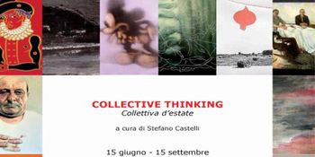 Collective thinking, collettiva d'estate di Artisti vari